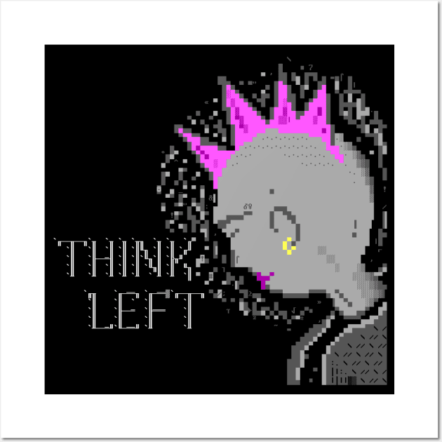 Think Left Punk Ansi Ascii Textart Retro Design Wall Art by checs